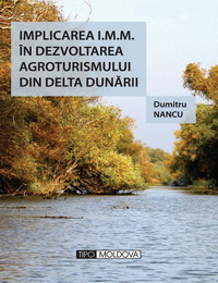 coperta carte implicarea i.m.m. in dezvoltarea agroturismului din delta dunarii de dumitru nancu
